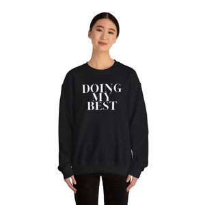 Doing My Best Crewneck Sweatshirt