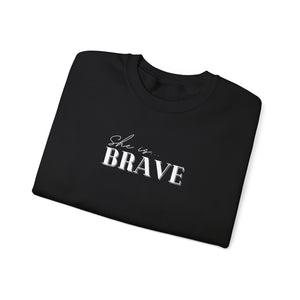 She is Brave Crewneck Sweatshirt