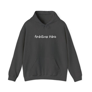 Ambitious Vibes Hooded Sweatshirt