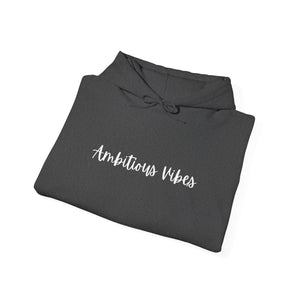 Ambitious Vibes Hooded Sweatshirt