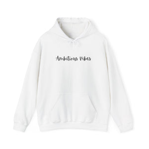 Ambitious Vibes Hooded Sweatshirt