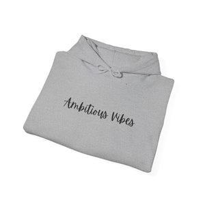 Ambitious Vibes Hooded Sweatshirt