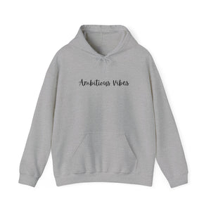 Ambitious Vibes Hooded Sweatshirt