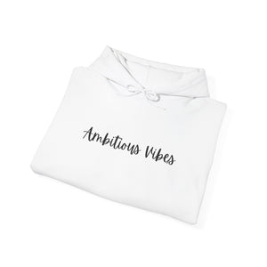 Ambitious Vibes Hooded Sweatshirt