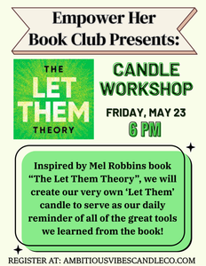 Let Them Candle Workshop